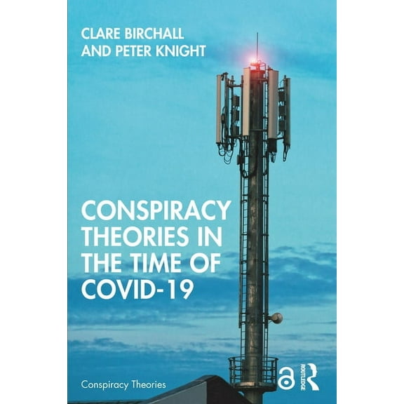 Conspiracy Theories Conspiracy Theories in the Time of Covid-19, (Paperback)