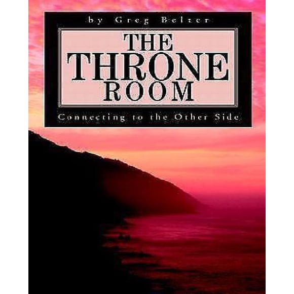 The Throne Room: Connecting to the Other Side