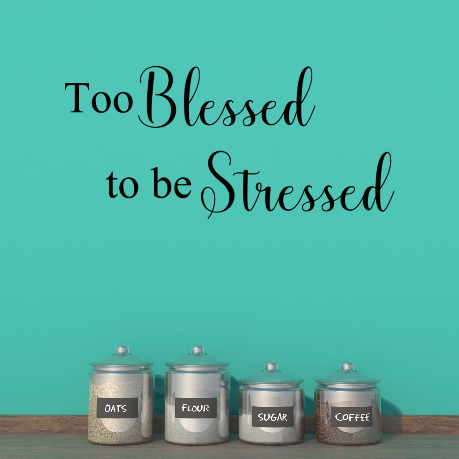 Too Blessed To Be Stressed Quotes Wall Decal Sticker Mom Home Decor Room Art Dp643 L Walmart Com Walmart Com