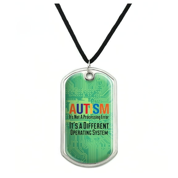 Autism Not a Processing Error Different Operating System Military Dog Tag Pendant Necklace with Cord