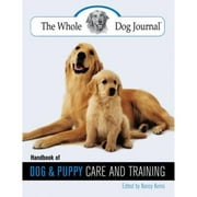 Pre-Owned Whole Dog Journal Handbook of Dog and Puppy Care and Training (Paperback 9781592281893) by Nancy Kerns