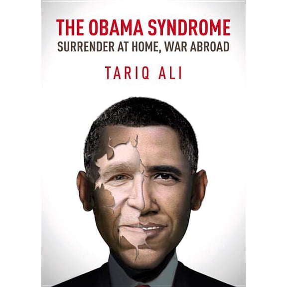 The Obama Syndrome : Surrender at Home, War Abroad (Hardcover)