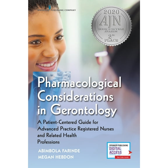 Pharmacological Considerations in Gerontology: A Patient-Centered Guide for Advanced Practice Registered Nurses and Rela, (Paperback)