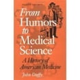 thumbnail image 1 of Pre-Owned From Humors to Medical Science: A History of American Medicine (Paperback) 0252063007 9780252063008, 1 of 1