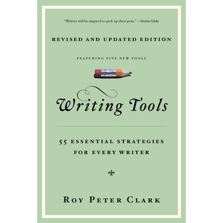 Pre-Owned Writing Tools (10th Anniversary Edition): 55 Essential Strategies for Every Writer (Paperback) 0316014990 9780316014991