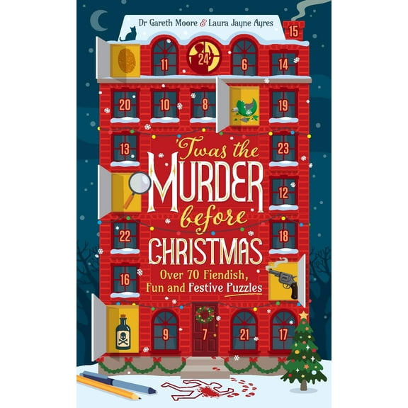 'Twas the Murder Before Christmas Dr. Gareth Moore,Laura Jayne Ayres,Gareth Moore (Paperback)