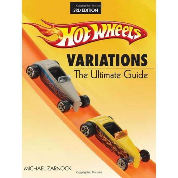 Pre-Owned Hot Wheels Variations: The Ultimate Guide (Paperback) 0896894657 9780896894655