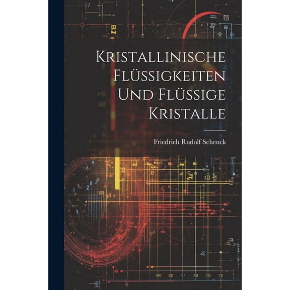 Kristallinische Flüssigkeiten Und Flüssige Kristalle (Paperback)