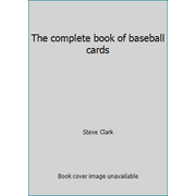 The complete book of baseball cards, Used [Hardcover]