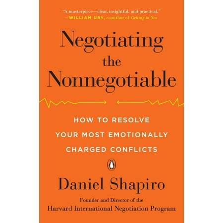 Negotiating the Nonnegotiable : How to Resolve Your Most Emotionally Charged (Best Way To Resolve Conflict)