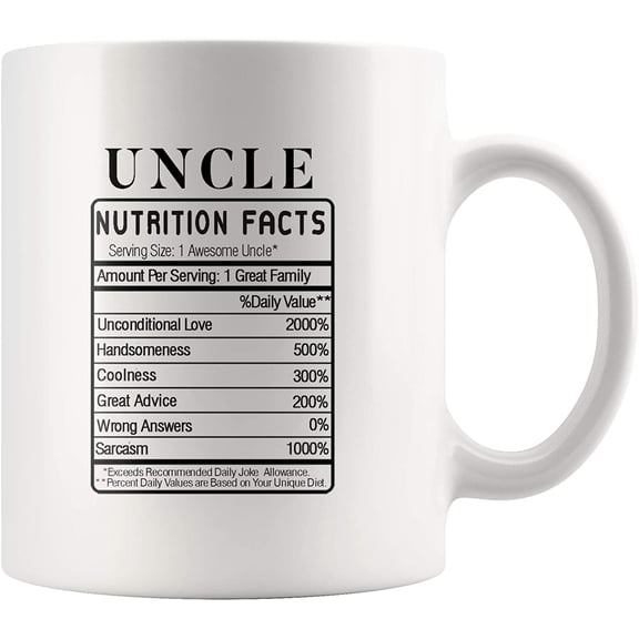 Uncle Nutrition Facts Label From Niece Nephew Brother Sister Father's Day New Uncles Funny Family Reunion Ceramic Coffee Mug 11oz White Novelty Drinkware