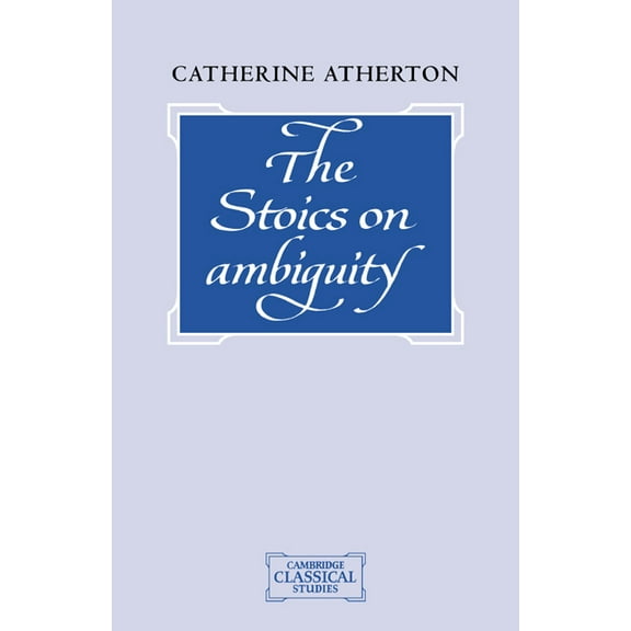 Cambridge Classical Studies The Stoics on Ambiguity, (Paperback)