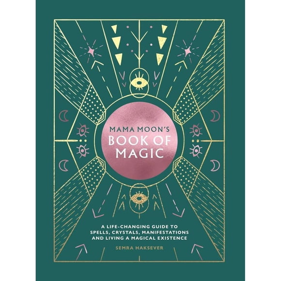 Libro Mama Moons Book Of Magic: A Lifechanging Guide To Star Signs, Spells, Crystals, Manifestations And Tapa Blanda, Autor Por Asignar, Editorial Por Asignar