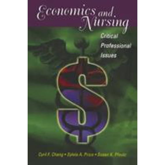 Pre-Owned Economics and Nursing: Critical Professional Issues (Paperback) 0803604653 9780803604650