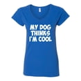 thumbnail image 2 of My Dog Thinks I'm Cool Funny Dog Lover Dog Lover Womenâ€™s Standard V-Neck Tee, Royal, X-Large, 2 of 3