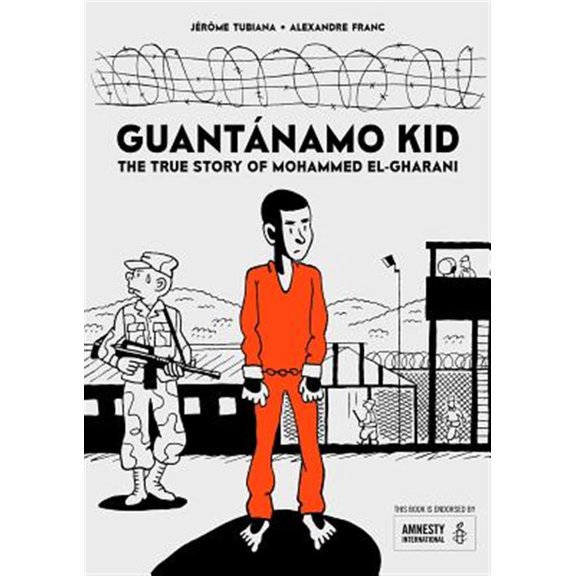 Pre-Owned Guantánamo Kid: The True Story of Mohammed El-Gharani (Paperback) 1910593664 9781910593660