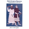 thumbnail image 1 of Pre-Owned Before European Hegemony: The World System A.D. 1250-1350 (Paperback) 0195067746 9780195067743, 1 of 1