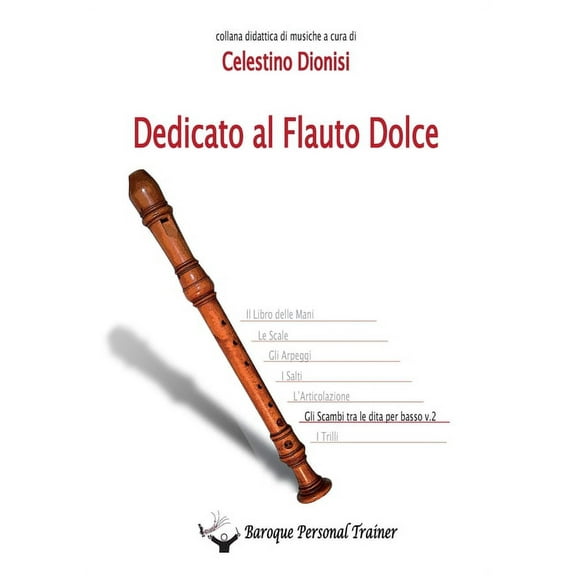 Dedicato al flauto dolce - Gli scambi tra le dita per basso vol. 2 (Paperback)
