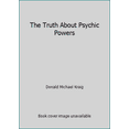 thumbnail image 1 of Pre-Owned The Truth About Psychic Powers (Paperback) 0875423558 9780875423555, 1 of 1