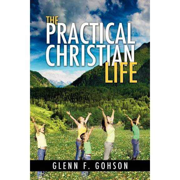 The Practical Christian Life, (Paperback)