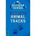 thumbnail image 1 of Pre-Owned Outdoor School Essentials: Animal Tracks (Paperback) 1250754682 9781250754684, 1 of 1