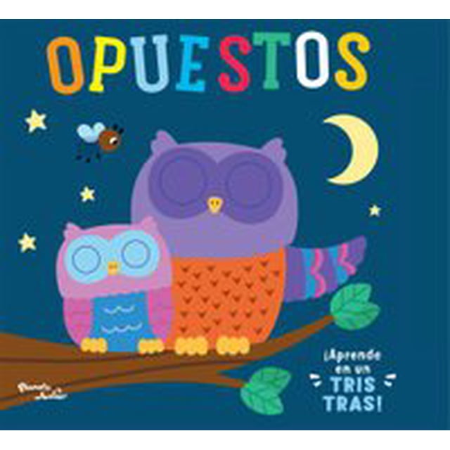 OPUESTOS PLANETA INFANTIL MEXICO VARIOS AUTORES