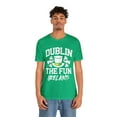 thumbnail image 4 of Dublin The Fun - Ireland Tee, Dublin Adventure T-shirt, Irish Vibes Top, 4 of 4