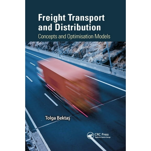 Freight Transport and Distribution: Concepts and Optimisation Models, (Paperback)