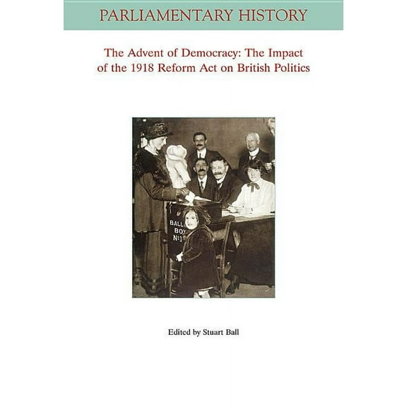 Parliamentary History Book: The Advent of Democracy (Paperback)