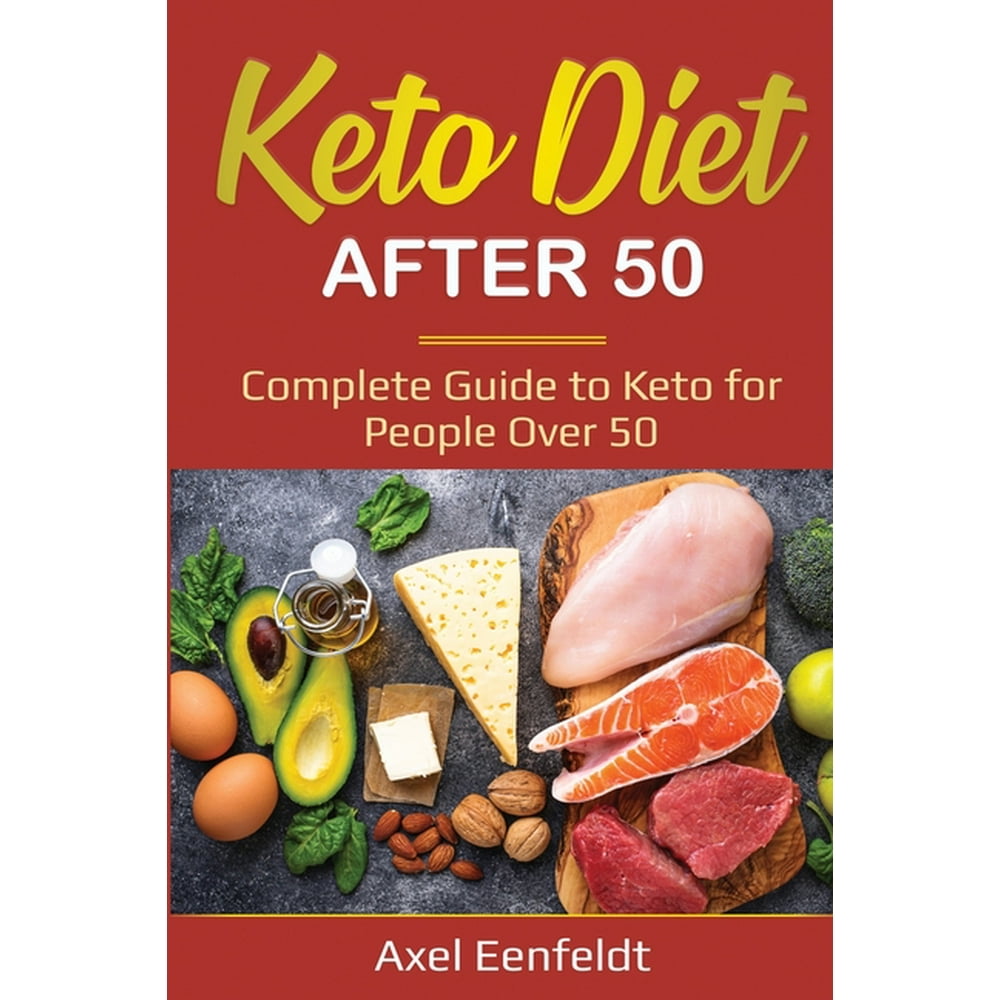 Keto Diet After 50 Complete Guide to Keto for People Over 50