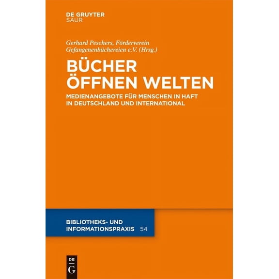 Bibliotheks- Und Informationspraxis BÃ¼cher Ã¶ffnen Welten, Book 54, (Hardcover)