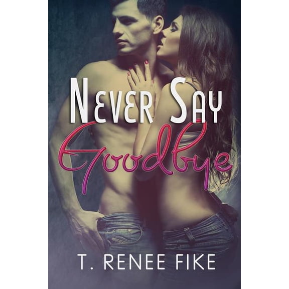 Never Say Goodbye