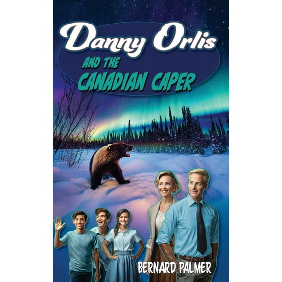 Danny Orlis Danny Orlis and the Canadian Caper, Book 67, (Paperback)
