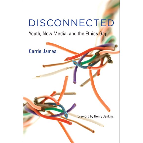 The John D. and Catherine T. MacArthur F Disconnected: Youth, New Media, and the Ethics Gap, (Paperback)