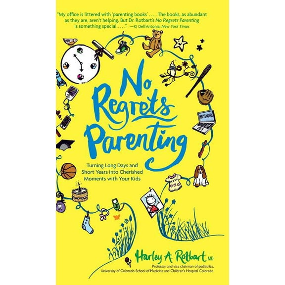 No Regrets Parenting: Turning Long Days and Short Years into Cherished Moments with Your Kids, (Hardcover)