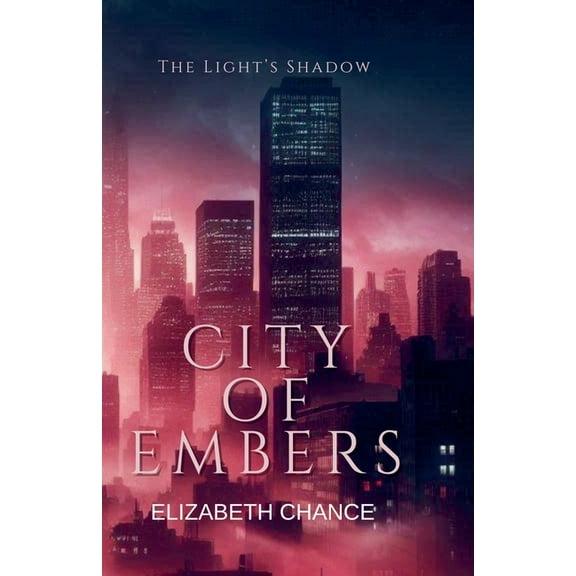 The Light's Shadow City of Embers, Book 2, (Paperback)