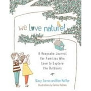 Angle View: We Love Nature! : A Keepsake Journal for Families Who Love to Explore the Outdoors [Paperback - Used]