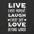 thumbnail image 2 of Live Every Moment T-Shirt | Cute Quote Black Tee Gift, 2 of 5