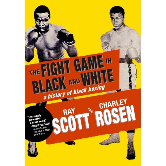 The Fight Game in Black and White: A History of Black Boxing, (Paperback)