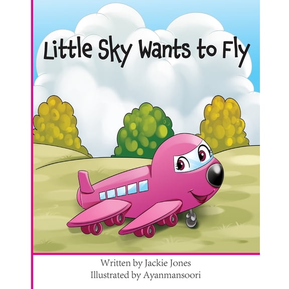 The Journey of Little Sky: Little Sky Wants to Fly (Paperback)