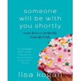 thumbnail image 1 of Someone Will Be With You Shortly By Kogan, Lisa, 1 of 2