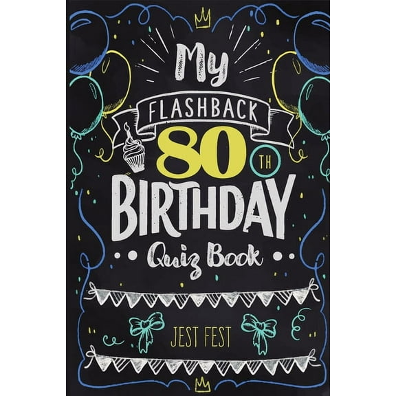 My Flashback 80th Birthday Quiz Book: Turning 80 Humor for People Born in the '40s, (Paperback)