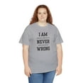 thumbnail image 5 of DJH Apparel | I Am Never Wrong Funny Unisex T-shirt, 5 of 7