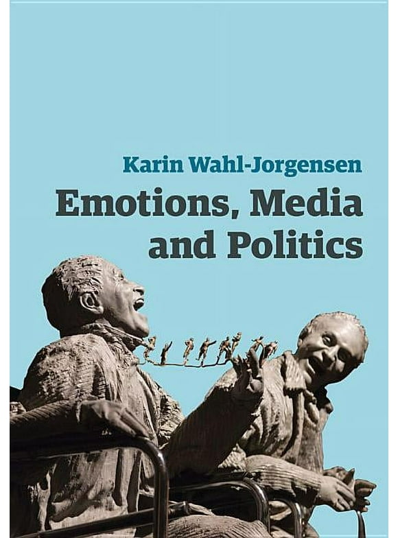 Contemporary Political Communication: Emotions, Media and Politics (Hardcover)