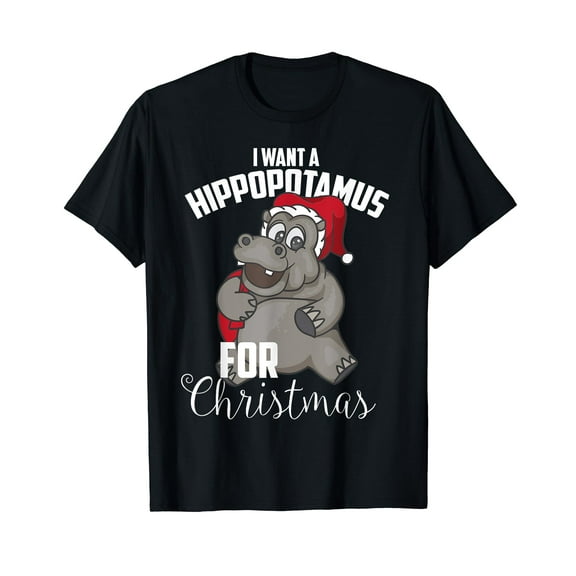 I Want A Hippopotamus For Christmas Shirt | Xmas Lover Gift