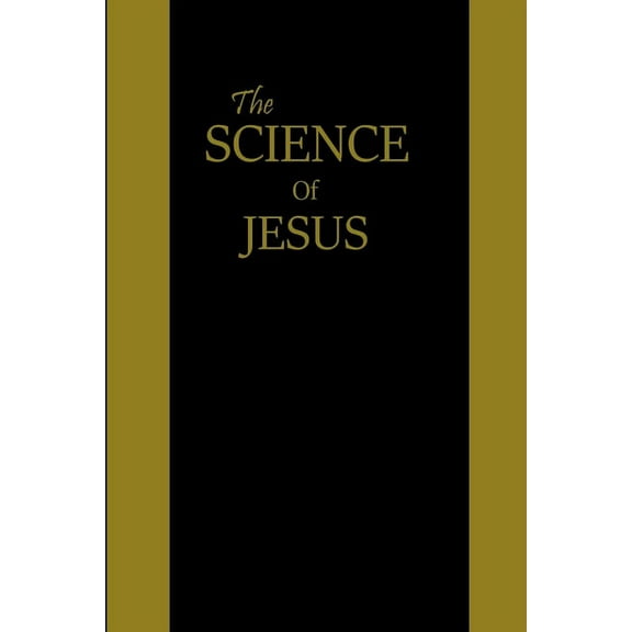 The Science of Jesus, (Paperback)