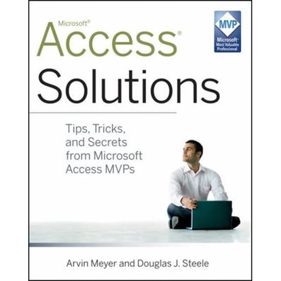 Pre-Owned Access Solutions: Tips, Tricks, and Secrets from Microsoft Access Mvps (Paperback) 0470591684 9780470591680