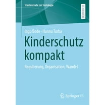 Studientexte Zur Soziologie Kinderschutz Kompakt: Regulierung, Organisation, Wandel, (Paperback)