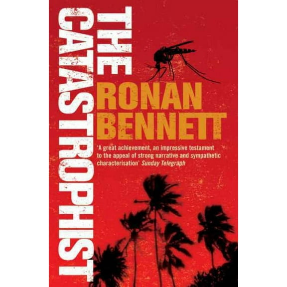 The Catastrophist Ronan Bennett (Paperback)