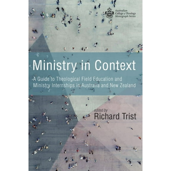 Australian College of Theology Monograph: Ministry in Context (Paperback)